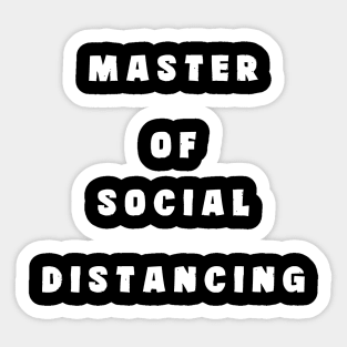 Master of Social Distancing Sticker